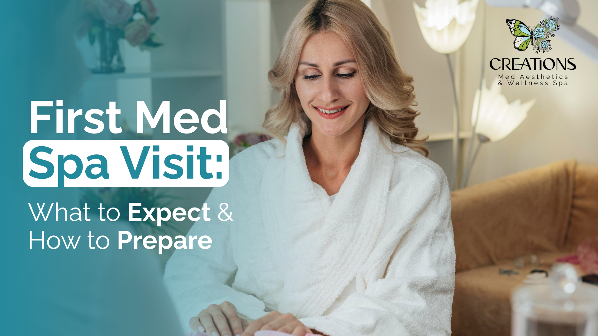 Your First Time at a Med Spa: What to Expect, How to Prepare, and Why It's Worth It